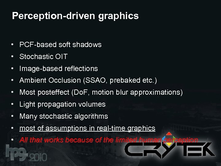 Perception-driven graphics • PCF-based soft shadows • Stochastic OIT • Image-based reflections • Ambient