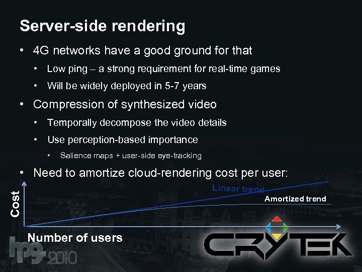 Server-side rendering • 4 G networks have a good ground for that • Low