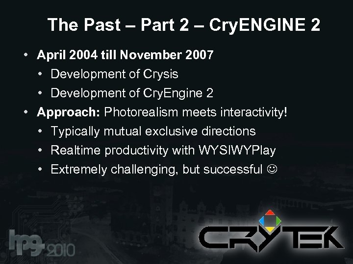 The Past – Part 2 – Cry. ENGINE 2 • April 2004 till November