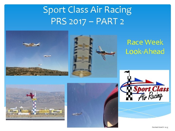 Sport Class Air Racing PRS 2017 – PART 2 Race Week Look-Ahead Revised March