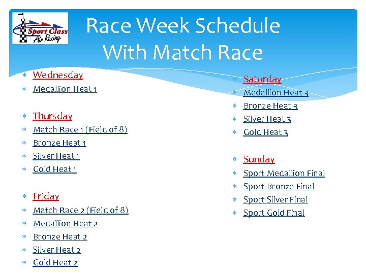 Race Week Schedule With Match Race Wednesday Medallion Heat 1 Thursday Match Race 1
