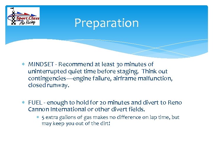 Preparation MINDSET - Recommend at least 30 minutes of uninterrupted quiet time before staging.