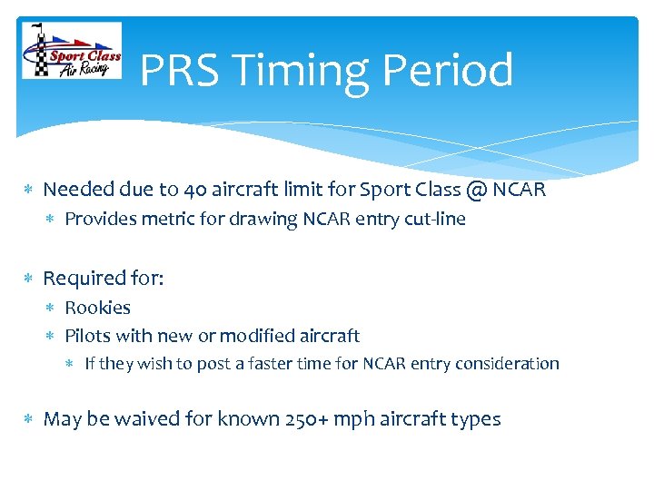 PRS Timing Period Needed due to 40 aircraft limit for Sport Class @ NCAR