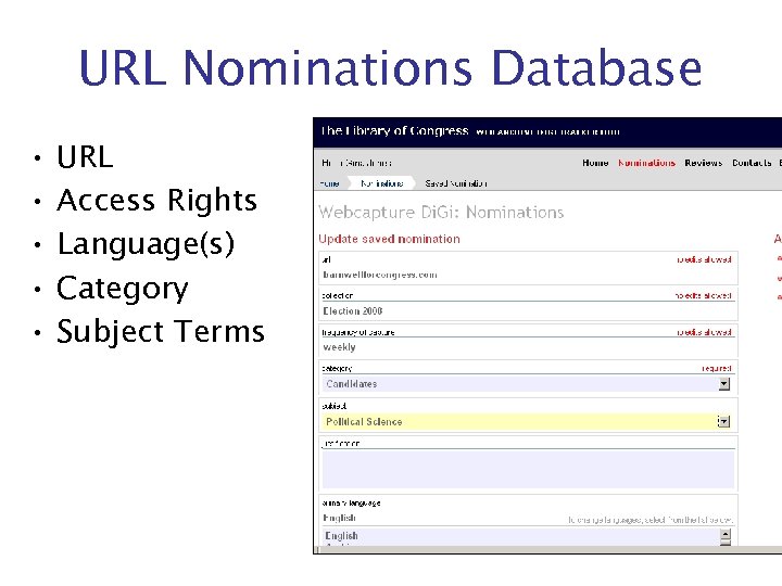URL Nominations Database • • • URL Access Rights Language(s) Category Subject Terms 