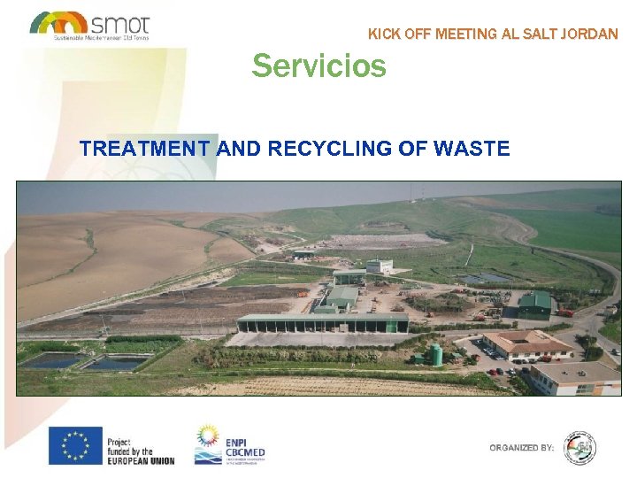 KICK OFF MEETING AL SALT JORDAN Servicios TREATMENT AND RECYCLING OF WASTE 