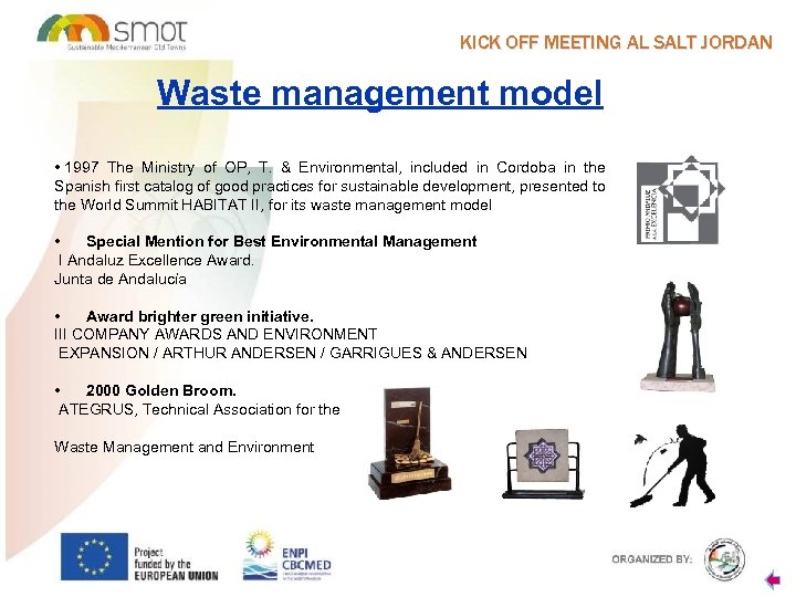 KICK OFF MEETING AL SALT JORDAN Waste management model • 1997 The Ministry of