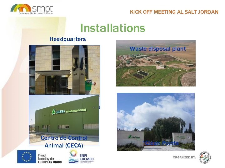 KICK OFF MEETING AL SALT JORDAN Installations Headquarters Waste disposal plant Centro de Control
