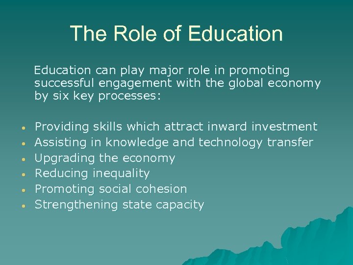 The Role of Education can play major role in promoting successful engagement with the