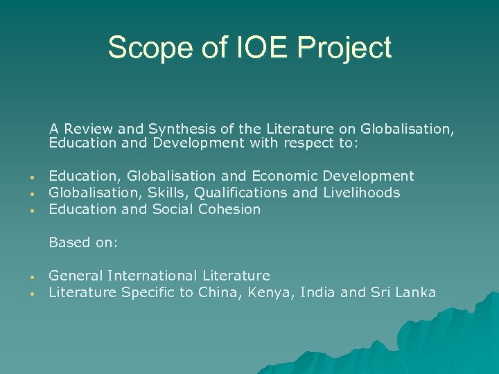 Scope of IOE Project A Review and Synthesis of the Literature on Globalisation, Education