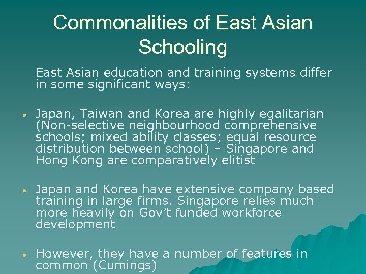 Commonalities of East Asian Schooling East Asian education and training systems differ in some