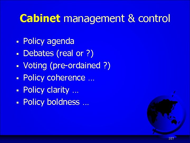 Cabinet management & control § § § Policy agenda Debates (real or ? )