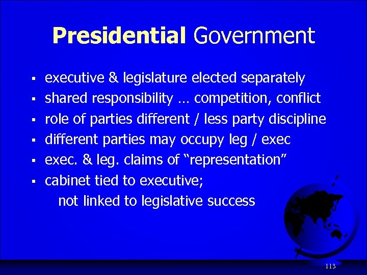 Presidential Government § § § executive & legislature elected separately shared responsibility … competition,