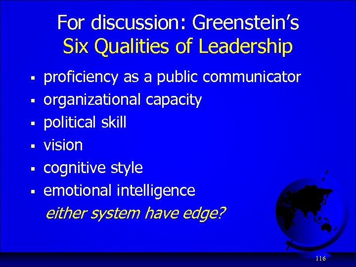 For discussion: Greenstein’s Six Qualities of Leadership § § § proficiency as a public