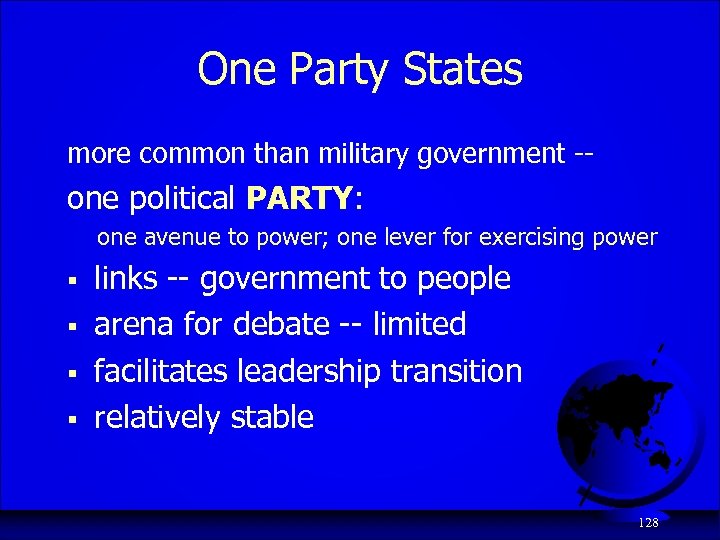 One Party States more common than military government -- one political PARTY: one avenue