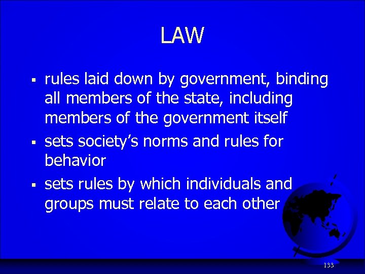 LAW § § § rules laid down by government, binding all members of the