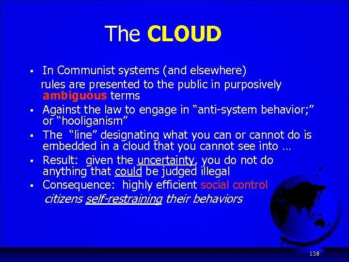 The CLOUD § § § In Communist systems (and elsewhere) rules are presented to