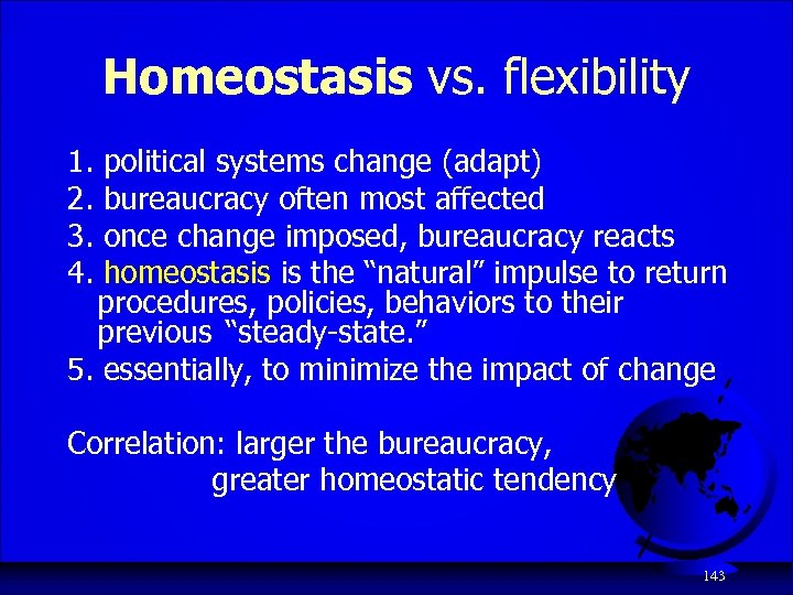 Homeostasis vs. flexibility 1. 2. 3. 4. political systems change (adapt) bureaucracy often most