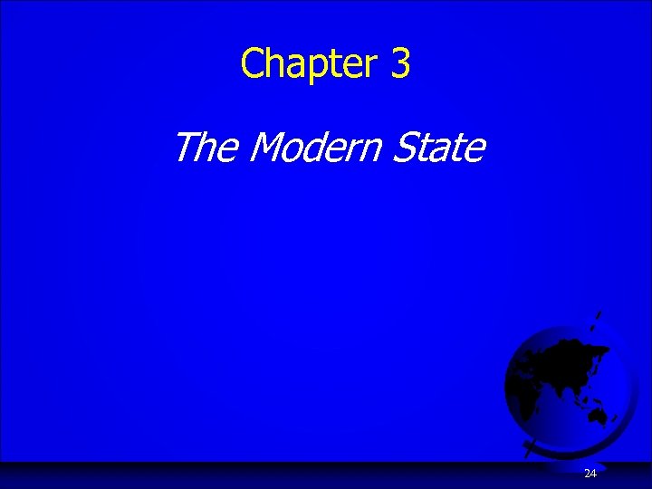 Chapter 3 The Modern State 24 
