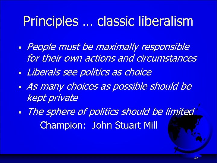 Principles … classic liberalism § § People must be maximally responsible for their own