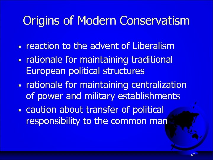 Origins of Modern Conservatism § § reaction to the advent of Liberalism rationale for