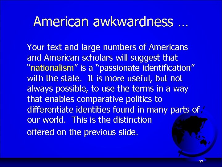 American awkwardness … Your text and large numbers of Americans and American scholars will