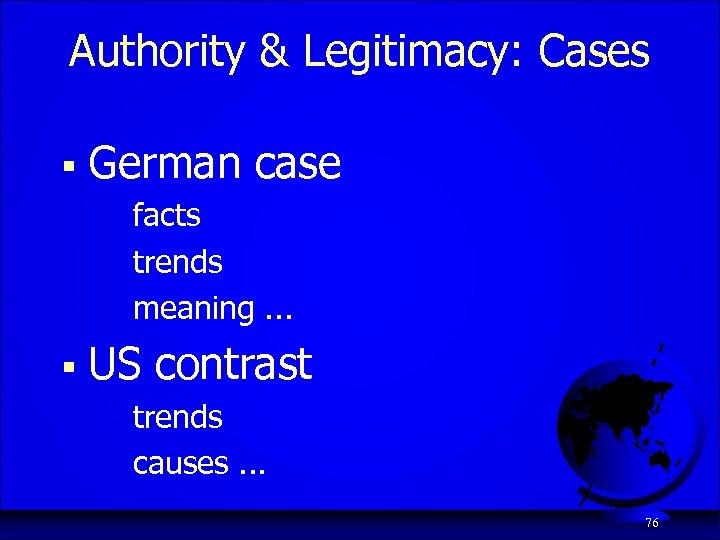 Authority & Legitimacy: Cases § German case facts trends meaning. . . § US
