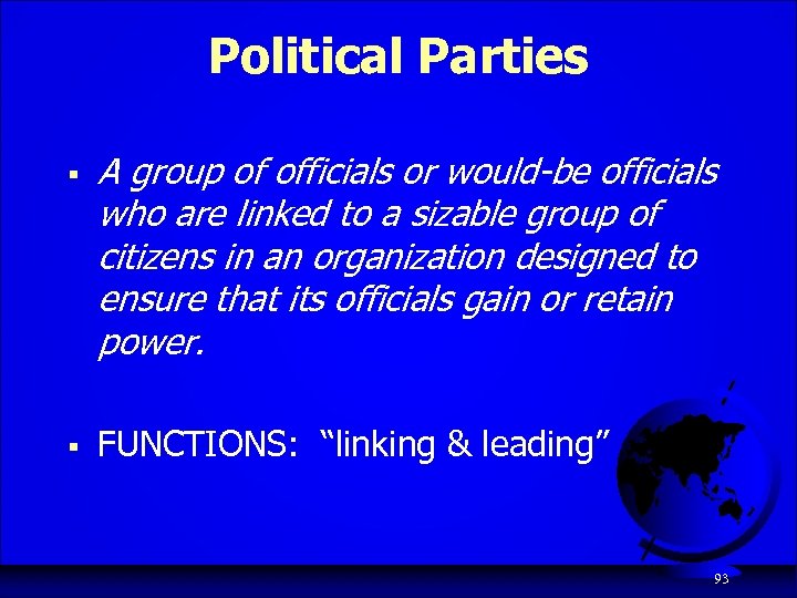 Political Parties § A group of officials or would-be officials who are linked to