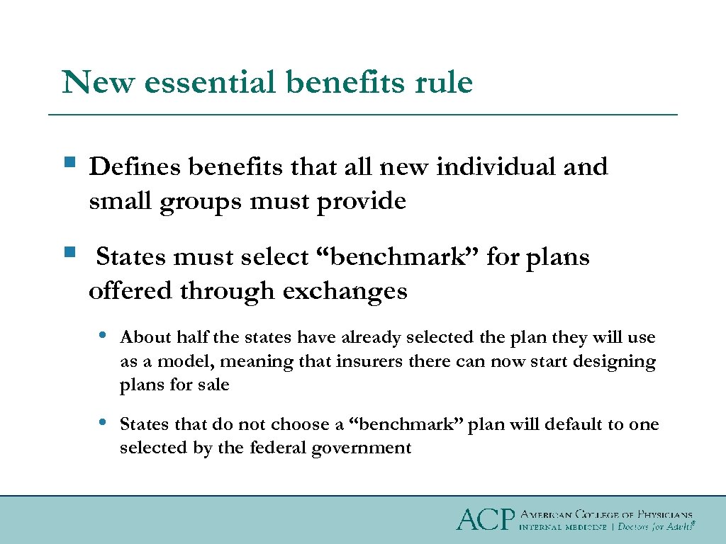 New essential benefits rule § Defines benefits that all new individual and small groups