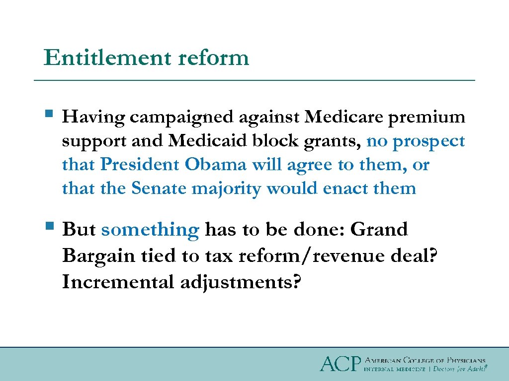 Entitlement reform § Having campaigned against Medicare premium support and Medicaid block grants, no
