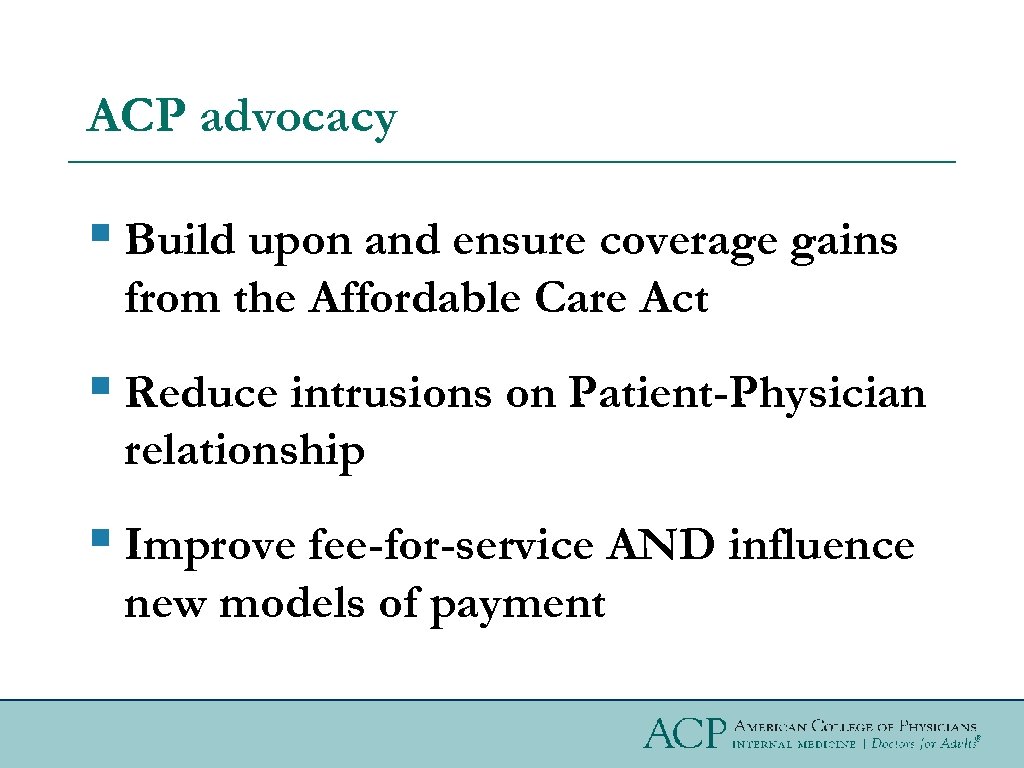 ACP advocacy § Build upon and ensure coverage gains from the Affordable Care Act