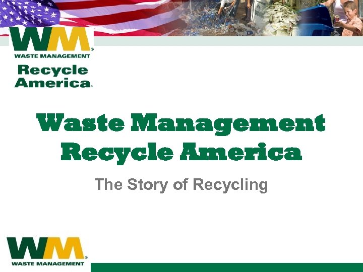 Waste Management Recycle America The Story of Recycling 