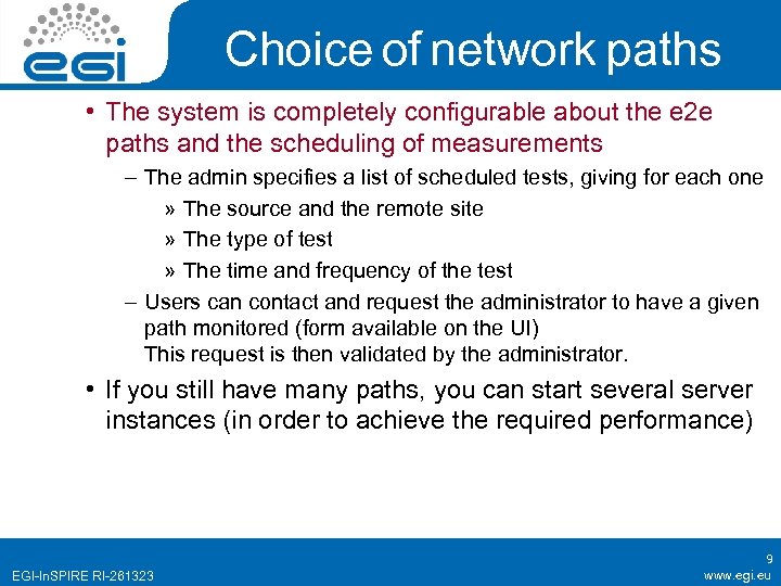 Choice of network paths • The system is completely configurable about the e 2