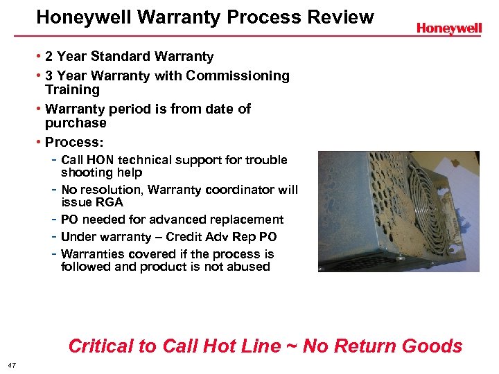 Honeywell Warranty Process Review • 2 Year Standard Warranty • 3 Year Warranty with