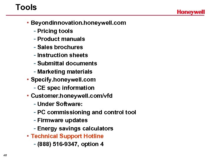 Tools • Beyondinnovation. honeywell. com - Pricing tools - Product manuals - Sales brochures