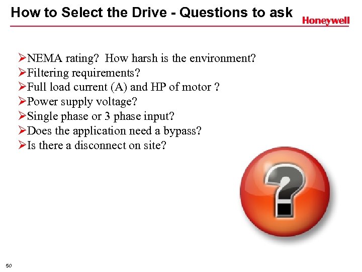 How to Select the Drive - Questions to ask ØNEMA rating? How harsh is