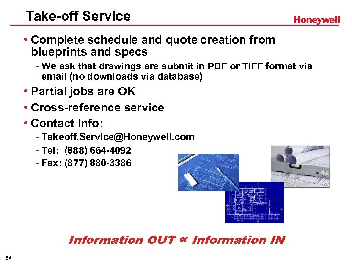 Take-off Service • Complete schedule and quote creation from blueprints and specs - We