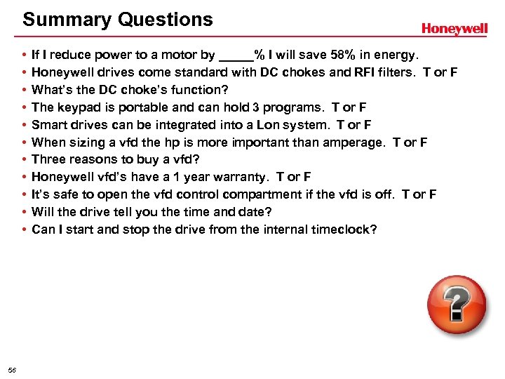 Summary Questions • • • 56 If I reduce power to a motor by