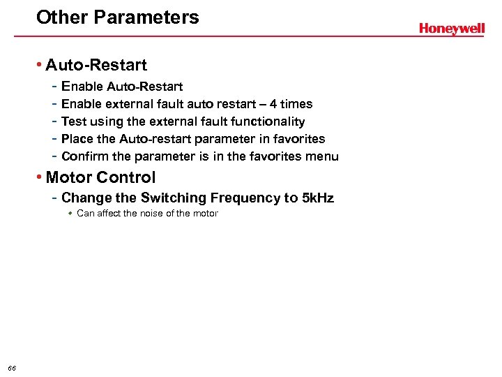 Other Parameters • Auto-Restart - Enable external fault auto restart – 4 times -