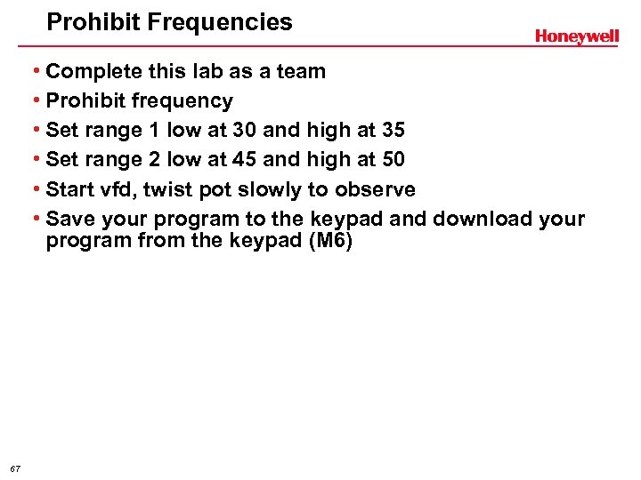 Prohibit Frequencies • Complete this lab as a team • Prohibit frequency • Set