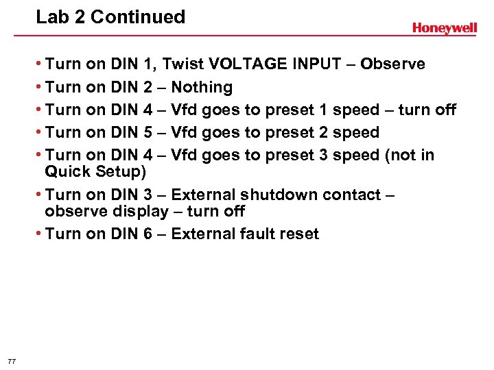 Lab 2 Continued • Turn on DIN 1, Twist VOLTAGE INPUT – Observe •