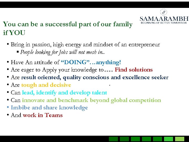 You can be a successful part of our family if YOU • Bring in