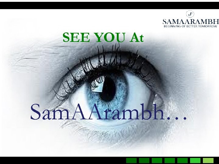 SEE YOU At Sam. AArambh… 