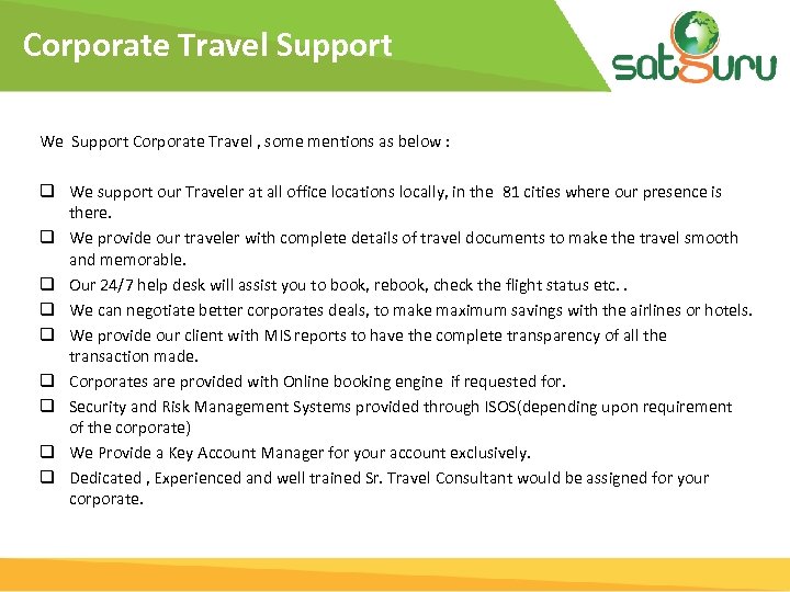Corporate Travel Support We Support Corporate Travel , some mentions as below : q