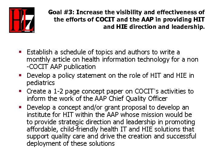 Goal #3: Increase the visibility and effectiveness of the efforts of COCIT and the