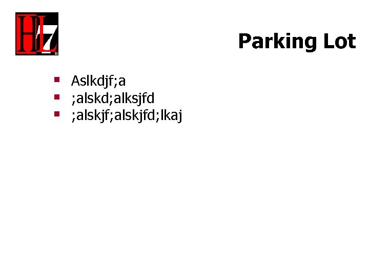 Parking Lot § Aslkdjf; a § ; alskd; alksjfd § ; alskjfd; lkaj 