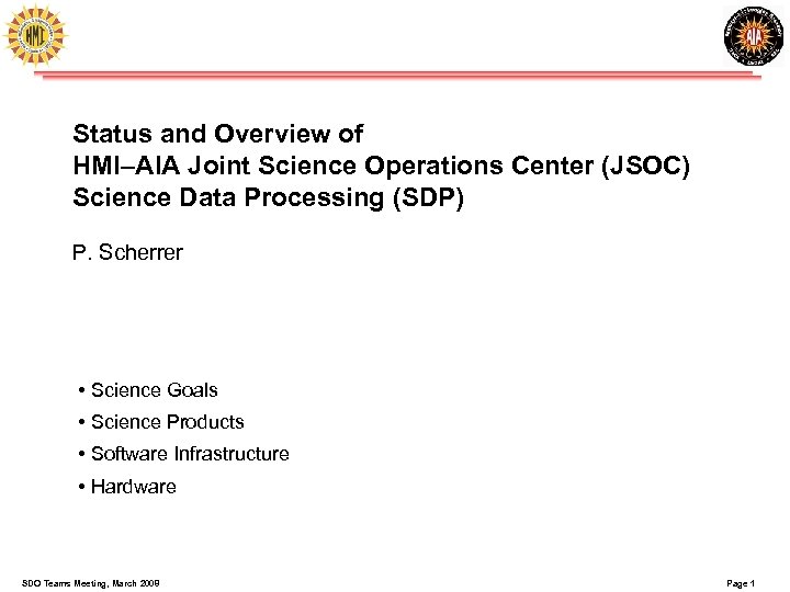 Status and Overview of HMI–AIA Joint Science Operations Center (JSOC) Science Data Processing (SDP)