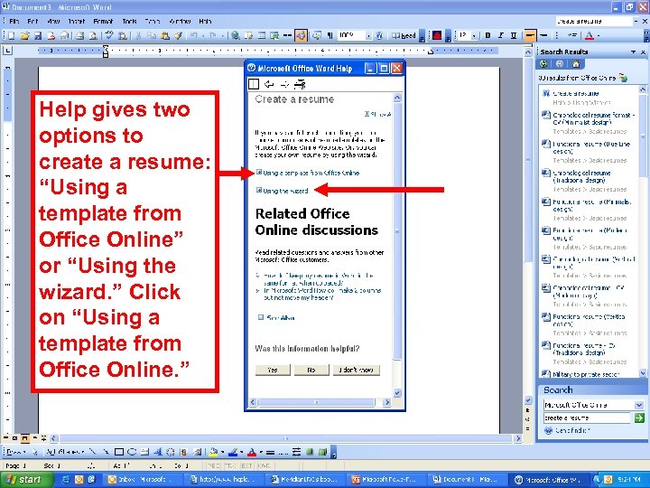 Help gives two options to create a resume: “Using a template from Office Online”