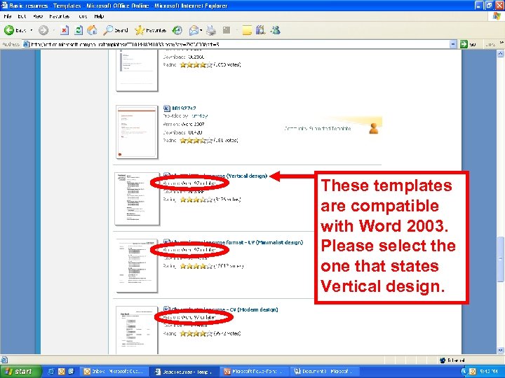 These templates are compatible with Word 2003. Please select the one that states Vertical