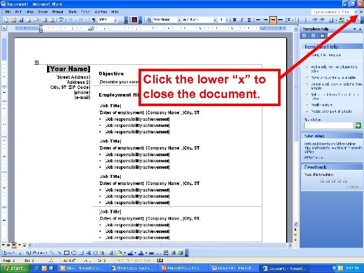 Click the lower “x” to close the document. 