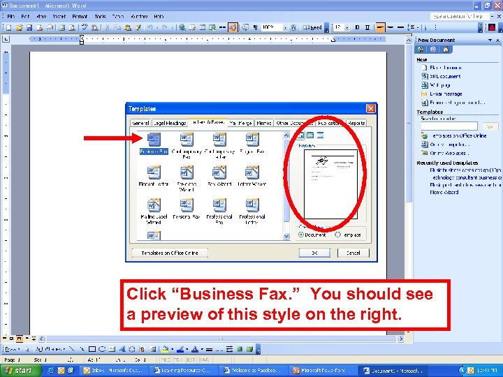 Click “Business Fax. ” You should see a preview of this style on the